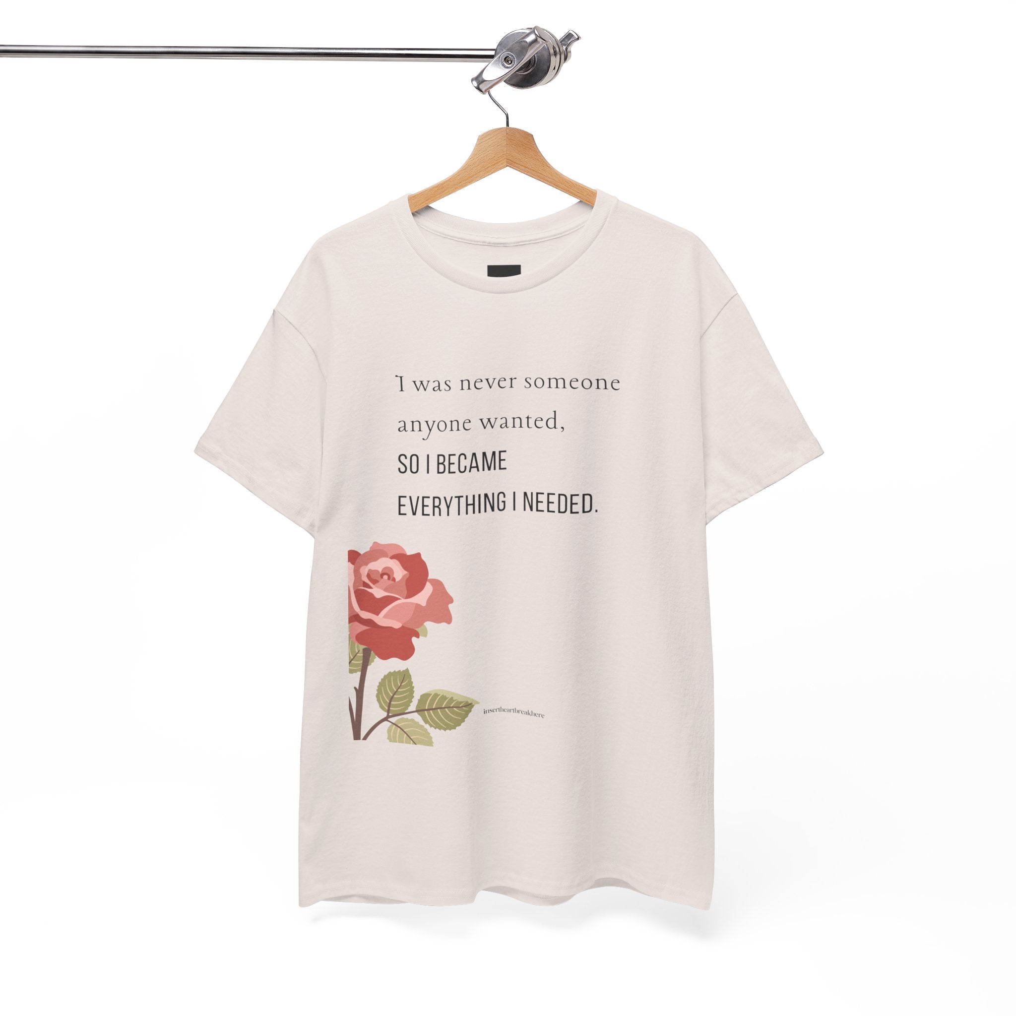 I Became Everything I Needed Tee