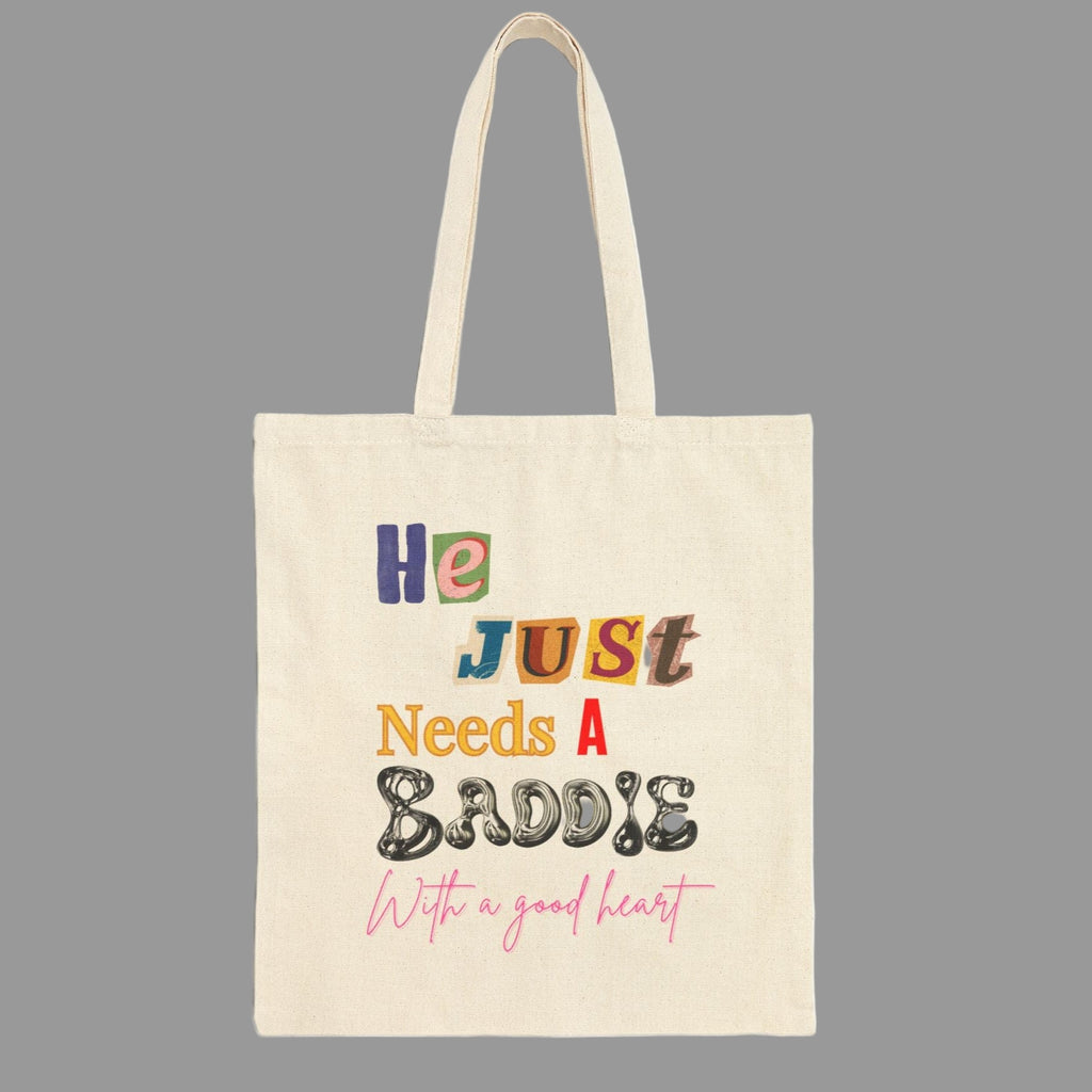 He Just Needs a Baddie Tote